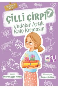Ötüken Neşriyat Çilli Çirpi 7 Vedalar Artık Kalp Kırmasın / Kudret Ayşe Yılmaz