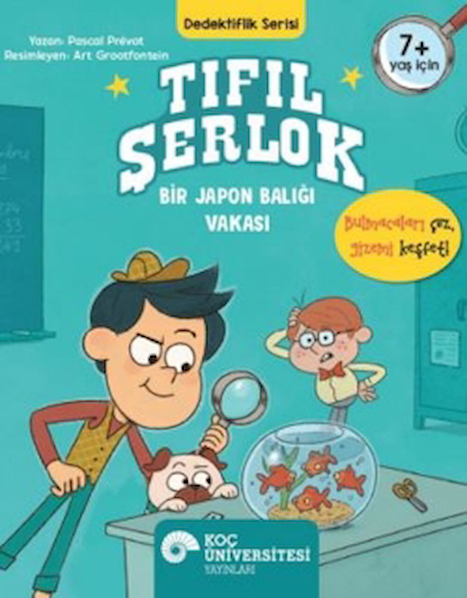 Tıfıl Şerlok- Bir Japon Balığı Vakası / Pascal Prevot / Koç Üniversitesi Yayınları / 9786256230200