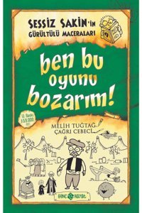 Genç Hayat Yayınları Sessiz Sakin’in Gürültülü Maceraları 9 Ben Bu Oyunu Bozarım! (karton Kapak)