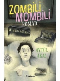 Zombili Mombili Roman / Aytül Akal / / Tudem Yayınları