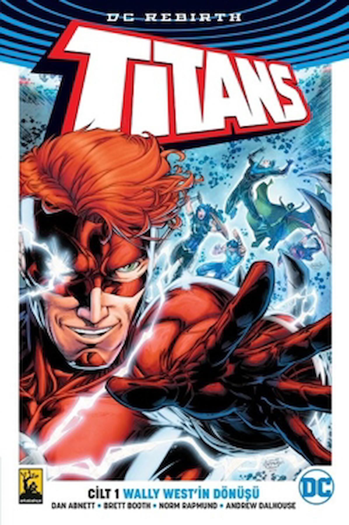 Titans Cilt 1 - Wally West’in Dönüşü / Dan Abnett / Arka Bahçe Yayıncılık / 9786059209755
