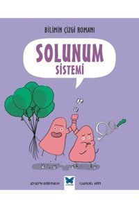 Mavi Kelebek Yayınları Bilimin Çizgi Romanı - Solunum Sistemi
