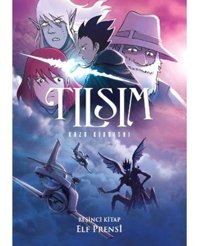 Tılsım 5 - Elf Prensi - Kazu Kibuishi - Kazu Kibuishi - Desen Yayınları