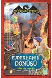 Genç Timaş Ahi Evran Efsanesi : Ejderhanın Dönüşü - Zübeyir Tokgöz