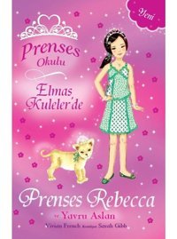 Prenses Okulu 36 - Elmas Kuleler'de Prenses Rebecca ve Yavru Aslan - Vivian French - Doğan ve Egmont Yayıncılık