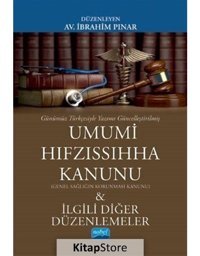 Umumi Hıfzıssıhha Kanunu ve İlgili Diğer Düzenlemeler- Nobel Akademik Yayıncılık
