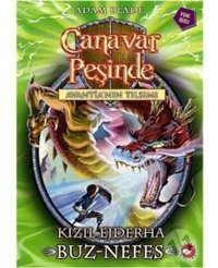 Canavar Peşinde 23 - Kızıl Ejderha Buz - Nefes - Adam Blade - Beyaz Balina Yayınları