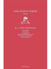 Özel Hukuk Tarihi-Giriş - R. C. Van Caenegem - Pinhan Yayıncılık