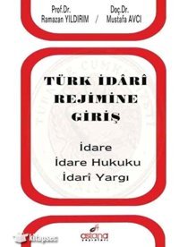 Türk İdari Rejimine Giriş Astana Yayınları