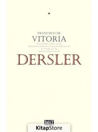 Dersler - Francisco de Vitoria - Dost Kitabevi