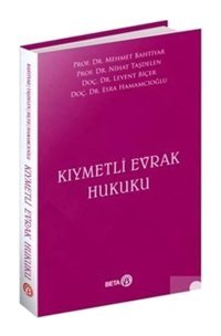 Kıymetli Evrak Hukuku - Esra Hamamcıoğlu - Beta Yayınları