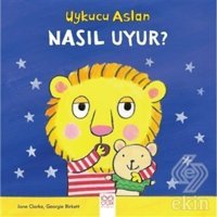 Uykucu Aslan Nasıl Uyur? - Jane Clarke - 1001 Çiçek