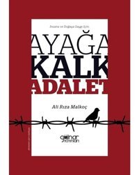 Ayağa Kalk Adalet - Ali Rıza Malkoç - Gülnar Yayınları