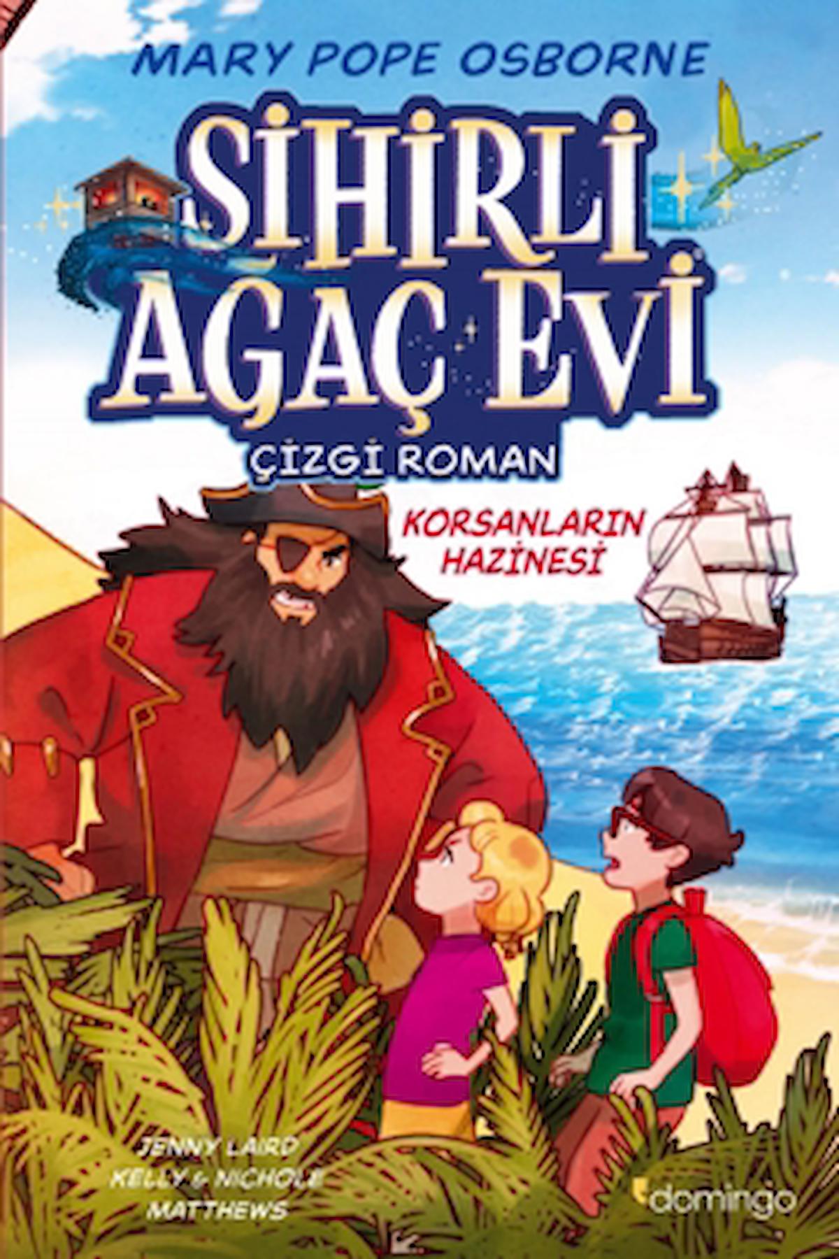 Sihirli Ağaç Evi 4 - Korsanların Hazinesi / Mary Pope Osborne / Domingo Yayınevi / 9786051983387