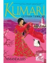 Kumari - Gotham Tanrıçası - Amanda Lees - Artemis Yayınları