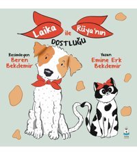 Luna Yayınları Laika ile Rüya'nın Dostluğu - Emine Erk Bekdemir