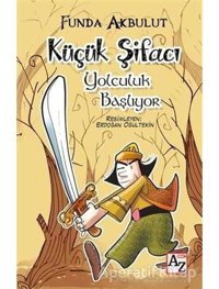 Küçük Şifacılar-Yolculuk Başlıyor - Funda Akbulut - Az Kitap
