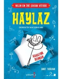 Haylaz Derek'in Maceraları 1 - Hayatım Roman - Janet Tashjian - Yakamoz Yayınları
