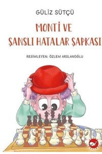 Beyaz Balina Yayınları Monti Ve Şanslı Hatalar Şapkası
