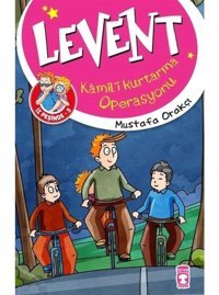 Levent Kamil'i Kurtarma Operasyonu-Levent İz Peşinde 5 - Mustafa Orakçı - Timaş Çocuk