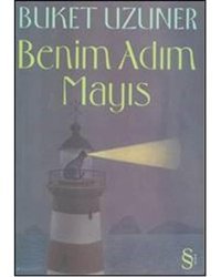 Benim Adım Mayıs - Buket Uzuner - Everest Yayınları