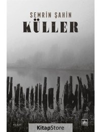 Küller - Semrin Şahin - İthaki Yayınları