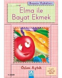 Başucu Öyküleri / Elma ile Bayat Ekmek - Özlem Aytek - Altın Kitaplar
