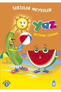 Timaş Çocuk Yaz : Sebzeler Meyveler Boyama Zamanı