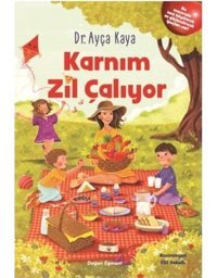 Karnım Zil Çalıyor - Ayça Kaya - Doğan ve Egmont Yayıncılık