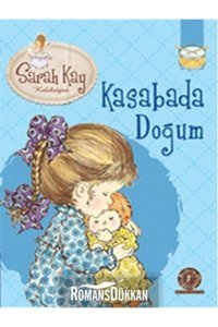 Artemis Yayınları Sarah Kay Koleksiyonu 8 : Kasabada Doğum kitabı / Modesty T. Streetlittle / Artemis Yayınları