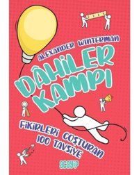 Fikirleri Coşturan 100 Tavsiye - Alexander Winterman - Acayip