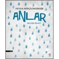 Anlar-101 Kısa Öykü - Feyza Hepçilingirler - Everest Yayınları