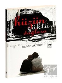 Hüzün Çöktü Dağlara - Cafer Akman - Ötüken Neşriyat