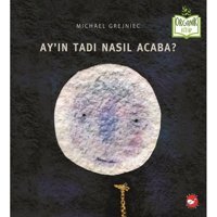 Ayın Tadı Nasıl Acaba? Organik Kitap - Michael Grejniec - Beyaz Balina Yayınları