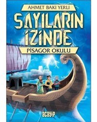 Pisagor Okulu - Sayıların İzinde - Ahmet Baki Yerli - Acayip