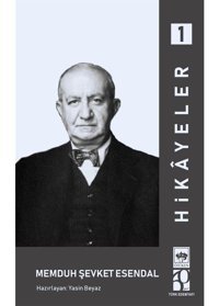 Hikayeler - 1 - Memduh Şevket Esendal - Ötüken Neşriyat