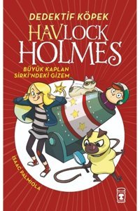 Timaş Çocuk Havlock Holmes - Büyük Kaplan Sirkindeki Gizem Timaş Çocuk kitap (Koruma Poşetli)