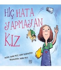 1001 Çiçek Kitaplar Hiç Hata Yapmayan Kız / Mark Pett & Gary Rubinstein /