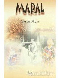 Maral - Dursun Akçam - Arkadaş Yayıncılık
