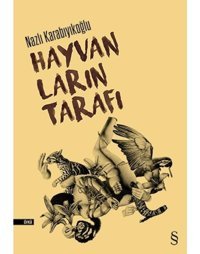 Hayvanların Tarafı - Nazlı Karabıyıkoğlu - Everest Yayınları