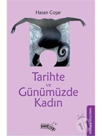 Tarihte ve Günümüzde Kadın - Hasan Coşar - Sınırsız Kitap