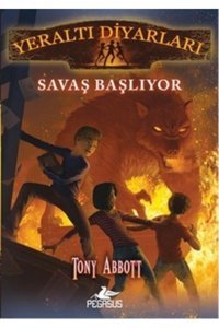 Pegasus Yayınları Yeraltı Diyarları 1: Savaş Başlıyor - Tony Abbott