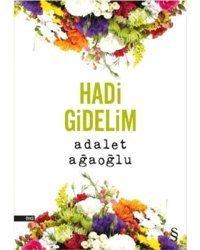 Hadi Gidelim - Adalet Ağaoğlu - Everest Yayınları