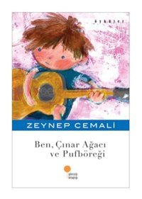 Ben Çınar Ağacı ve Puf Böreği - Zeynep Cemali - Günışığı Kitaplığı