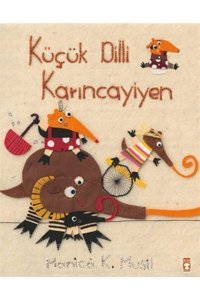 Timaş Yayınları Bsrl Küçük Dilli Karıncayiyen - Manica Musil