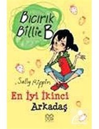 Bıcırık Billie B En İyi İkinci Arkadaş - Sally Rippin - 1001 Çiçek