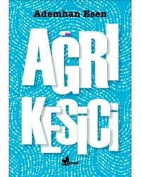 Ağrı Kesici - Ademhan Esen - Çınar Yayınları