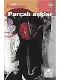 Parçalı Aşklar - Gönül Kıvılcım - Everest Yayınları