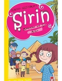 Şirin Mumyalar ve Sır: Mısır - Dünyayı Geziyorum 2 - Birsen Ekim Özen - Timaş Çocuk