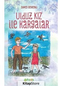 Uldız Kız ile Kargalar - Samed Behrengi - Fark Yayınları